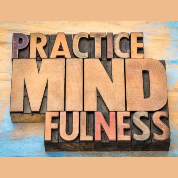 Practice Mindfulness 