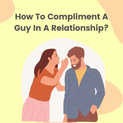 How To Compliment A Guy In A Relationship