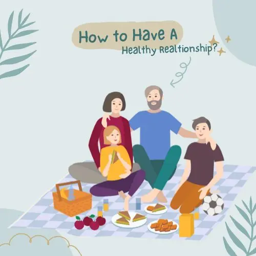 How To Have A Healthy Relationship