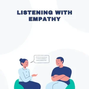 Listening with Empathy