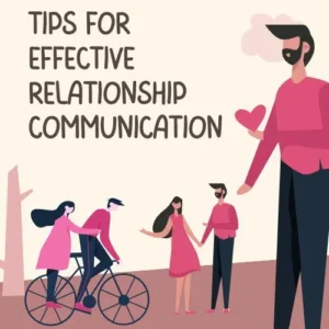 Tips for Effective Relationship Communication