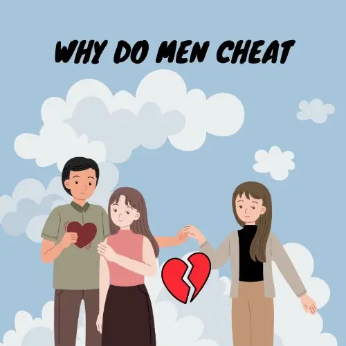 Why Do Men Cheat