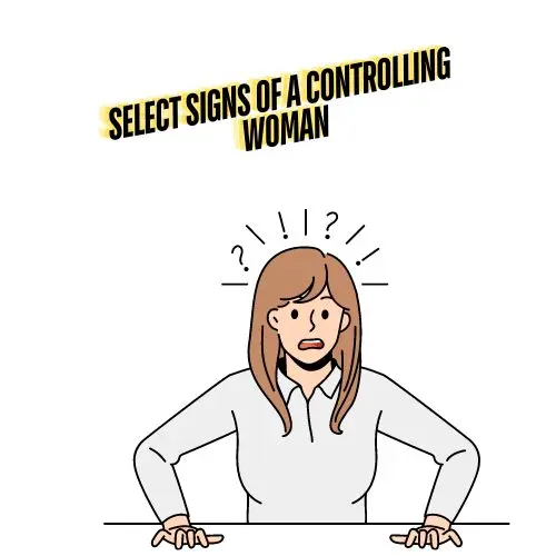 Select Signs of a Controlling Woman