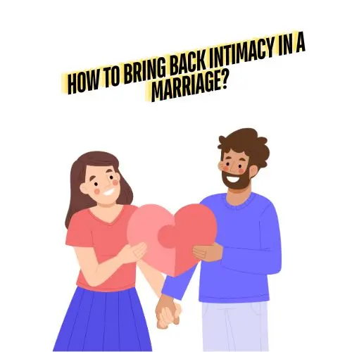 How To Bring Back Intimacy In A Marriage