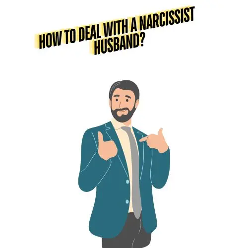 How To Deal With A Narcissist Husband