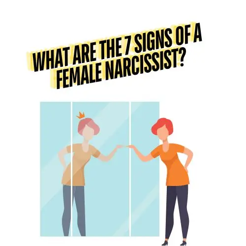 What are the 7 Signs of a Female Narcissist